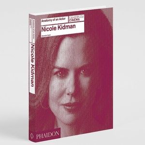 Anatomy of Nicole Kidman